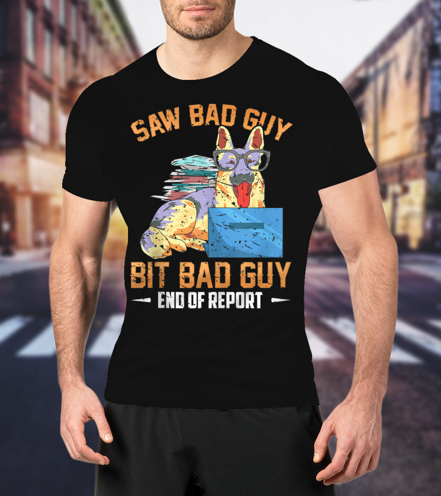 Saw Bad Guy Bit Bad Guy End Of Report T-Shirt