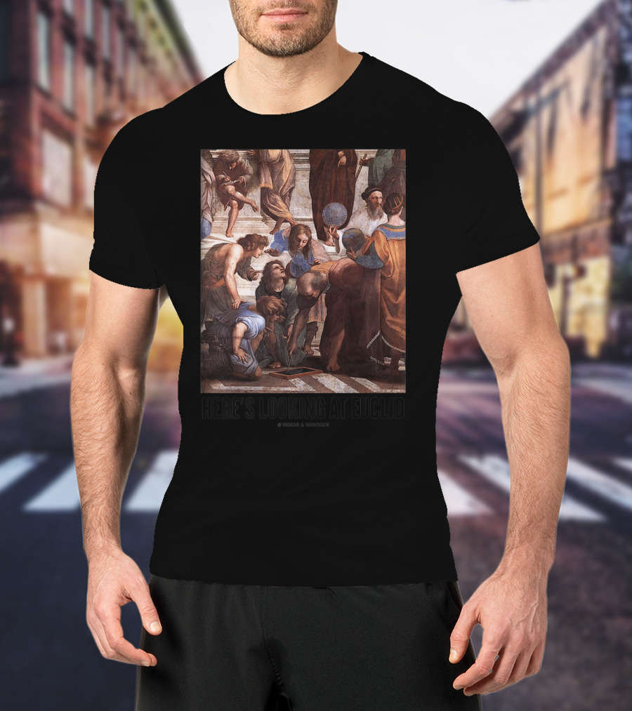 Here's Looking At Euclid Raphael School Of Athens Geometric T-Shirt