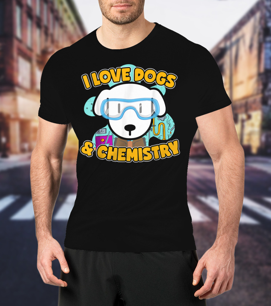 I Love Dogs And Chemistry White Dog Class Elements T-Shirt