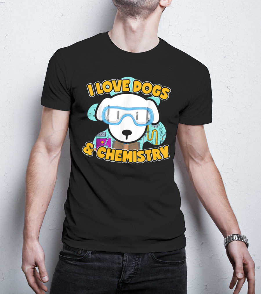 I Love Dogs And Chemistry White Dog Class Elements T-Shirt