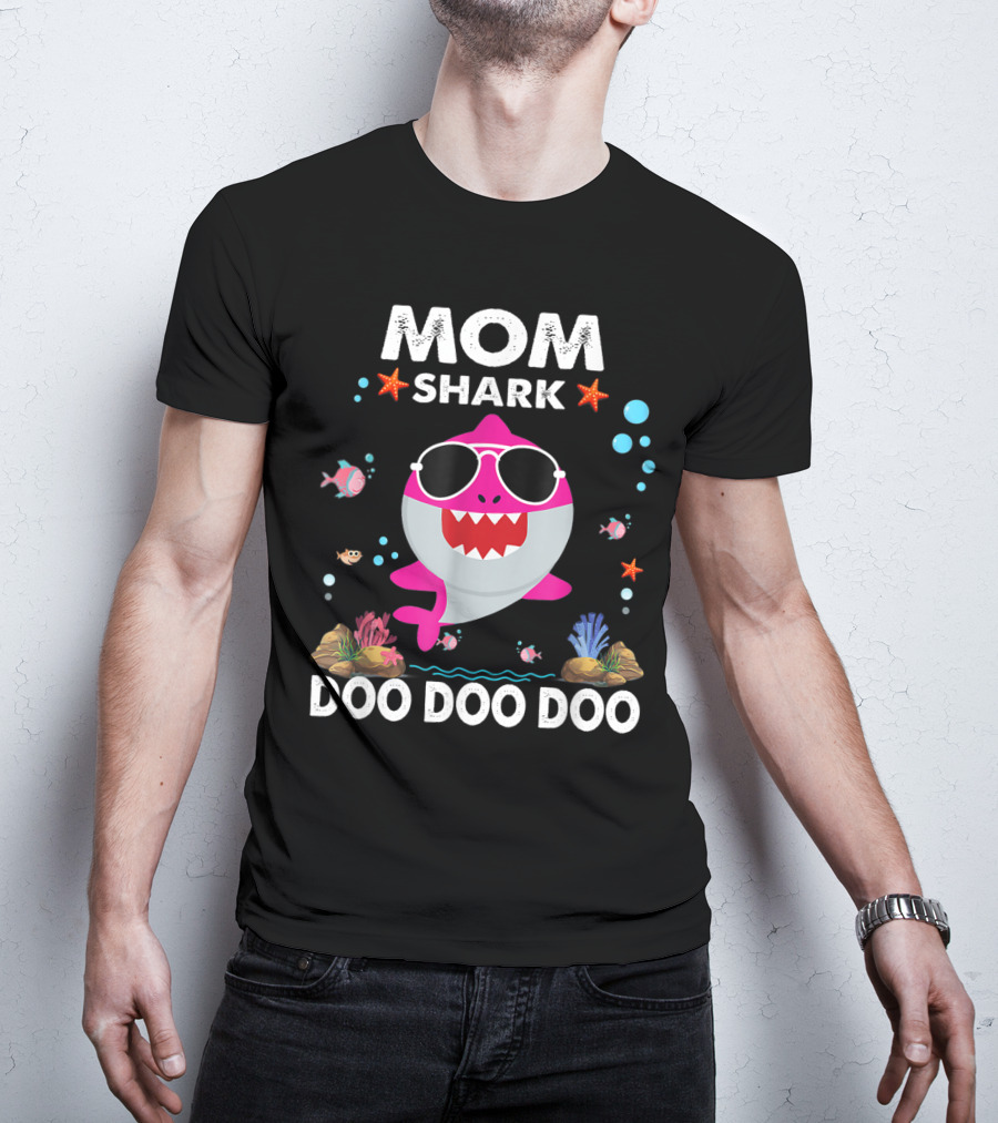 MOM SHARK DOO DOO DOO With Sunglasses And Starfish T-Shirt