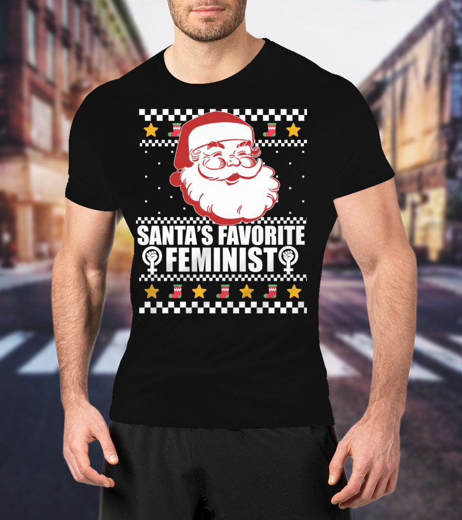 Santa's Favorite Feminist Christmas Ugly T-Shirt