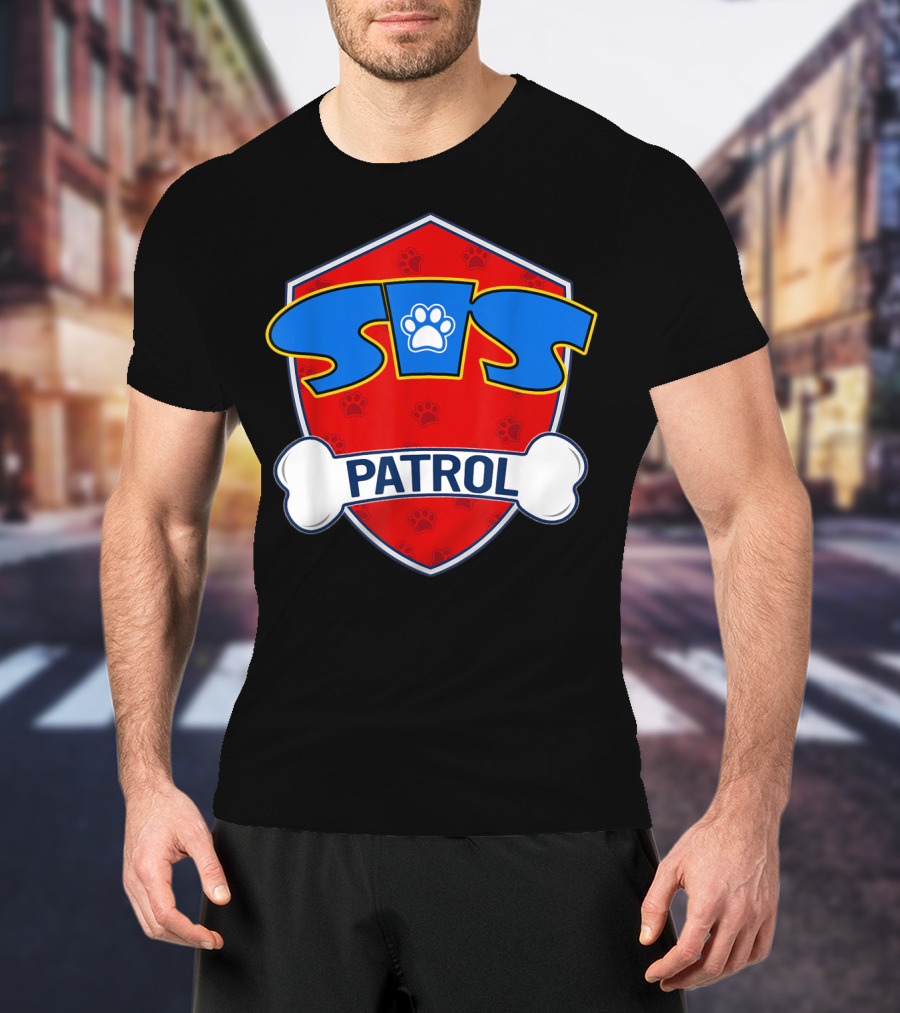 Sis Patrol Paw Shield Sister Dog T-Shirt
