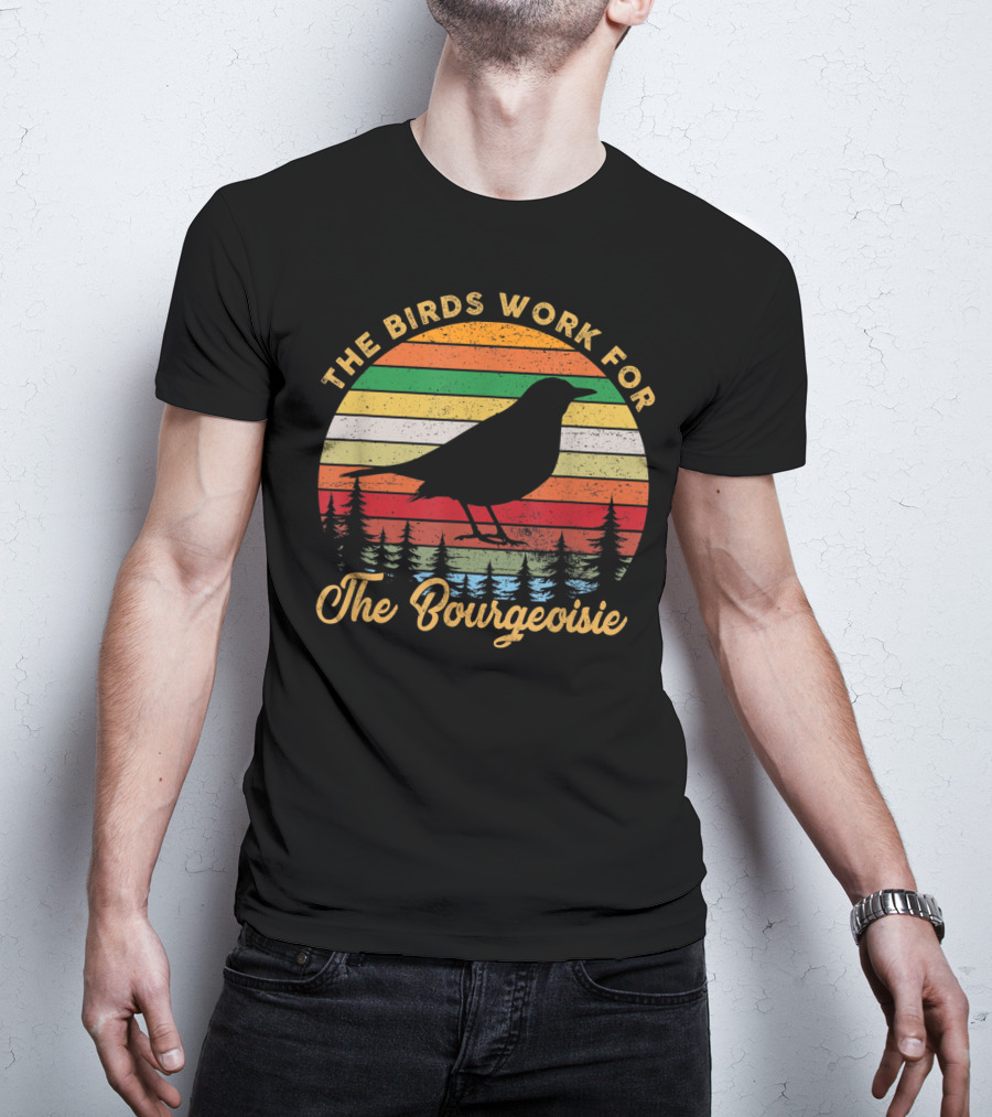 The Birds Work For The Bourgeoisie Retro Sunset Silhouette Bird And Pine Trees T-Shirt