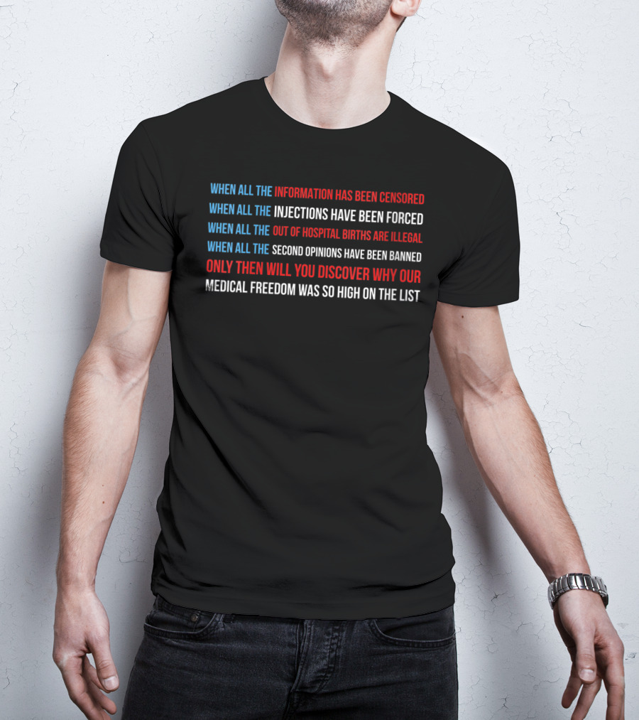 American Flag Medical Freedom Information Censored Injections Forced Out Of Hospital Births Illegal Second Opinions Banned T-Shirt