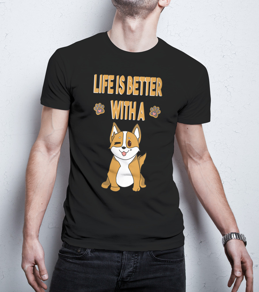 Life Is Better With A Corgi Cool Animal T-Shirt