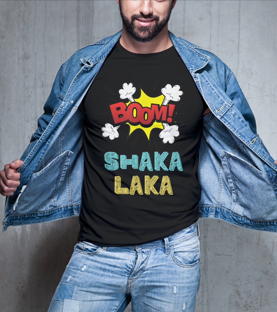 Boom Shakalaka Funny Comics Vibes Boom Shaka Laka T-Shirt