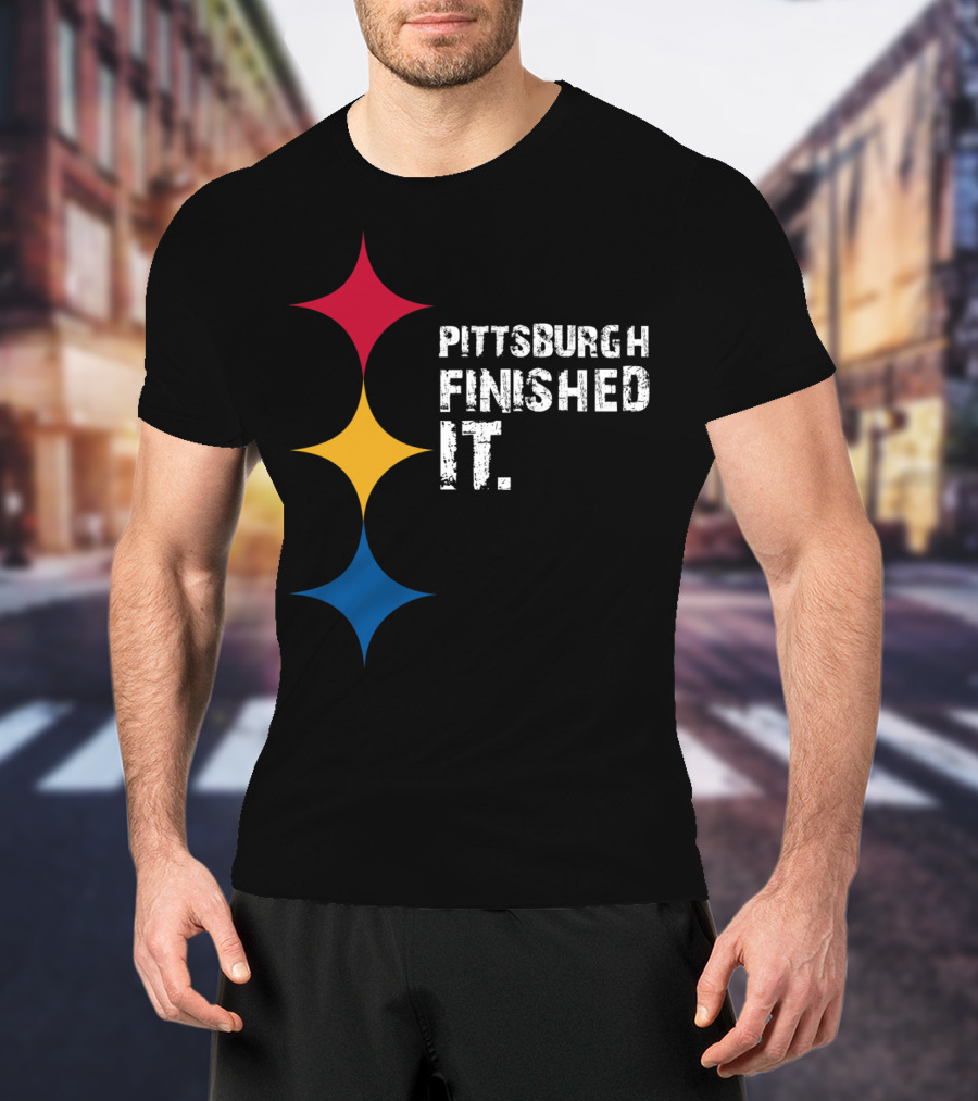 Pittsburgh Finished It Funny Steelers Logo Colors T-Shirt
