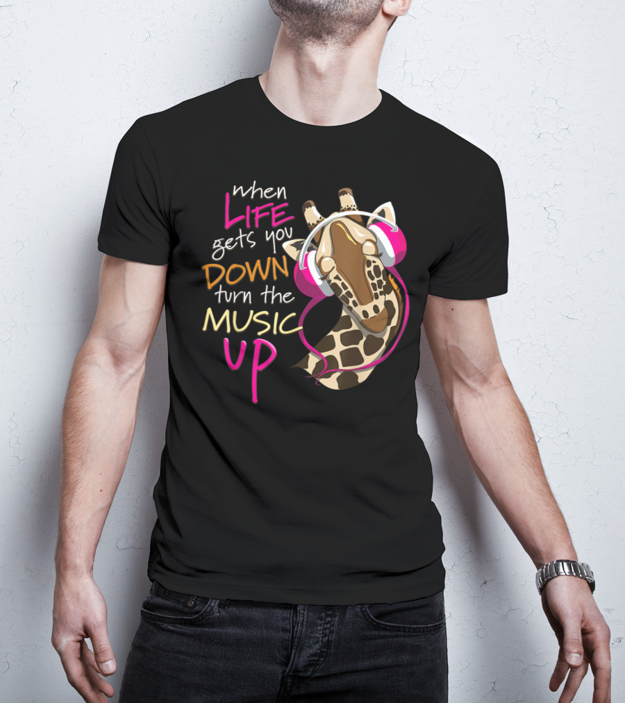 When Life Gets You Down Turn The Music Up Giraffe Headphones T-Shirt