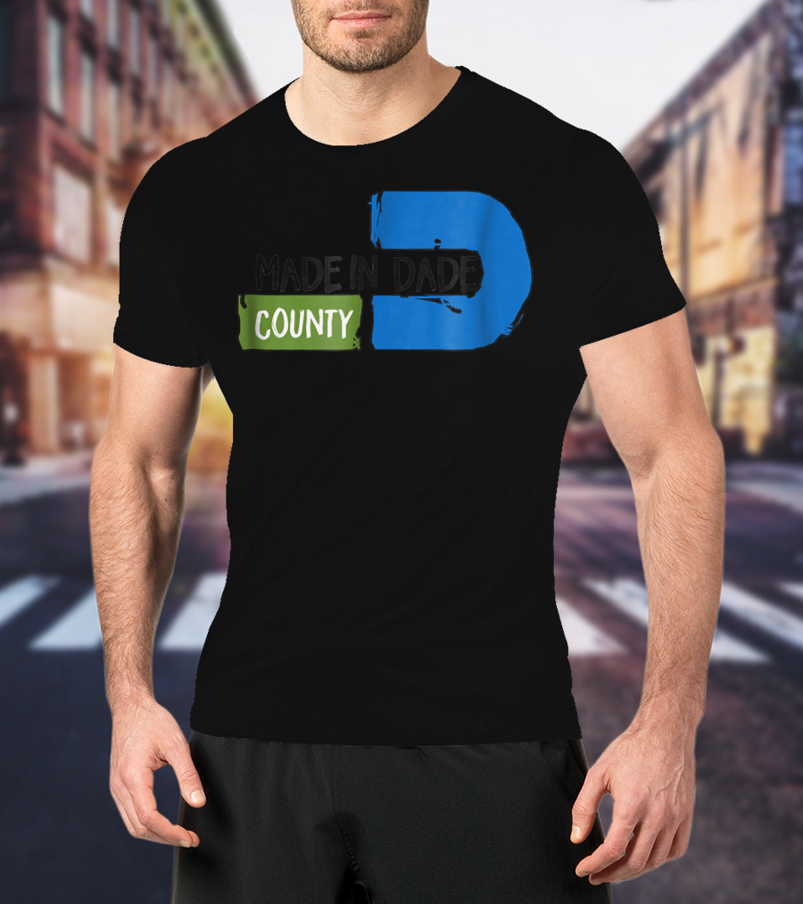 MADE IN DADE COUNTY Miami T-Shirt