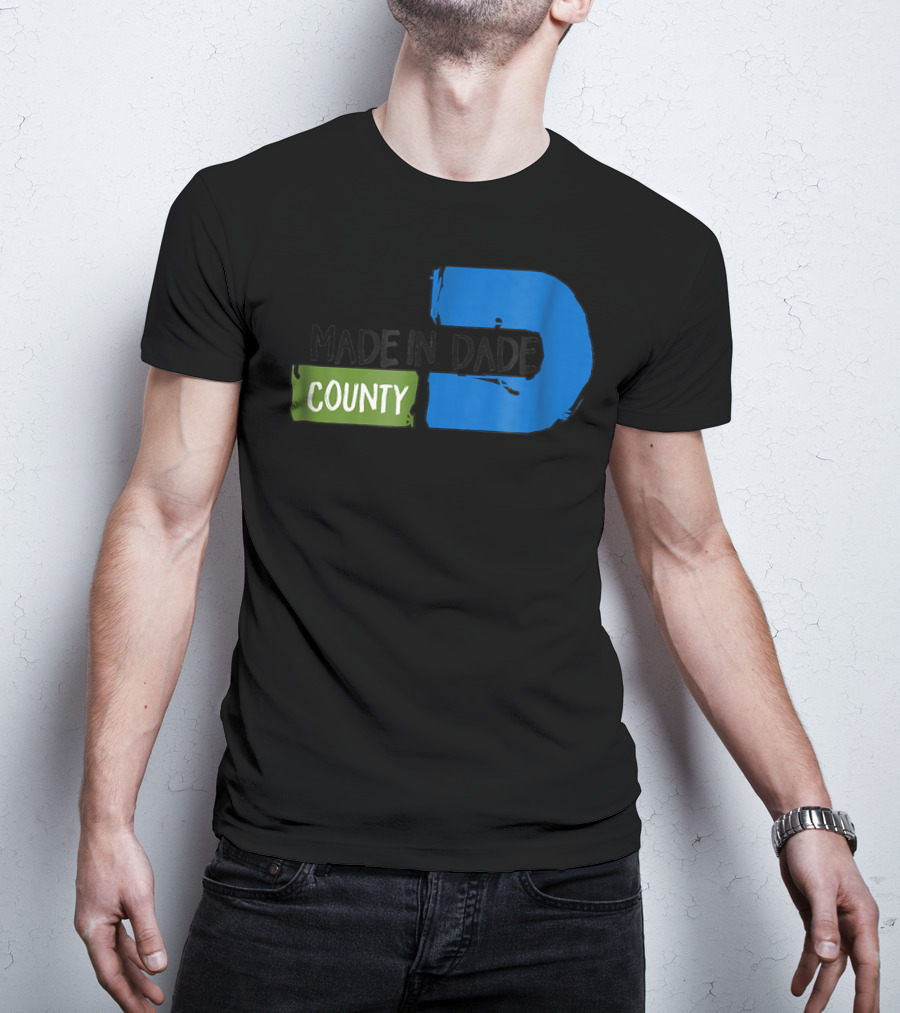 MADE IN DADE COUNTY Miami T-Shirt
