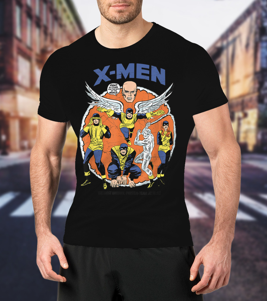 X-Men The Most Unusual Fighting Team Of All Time Fight For The Same World T-Shirt
