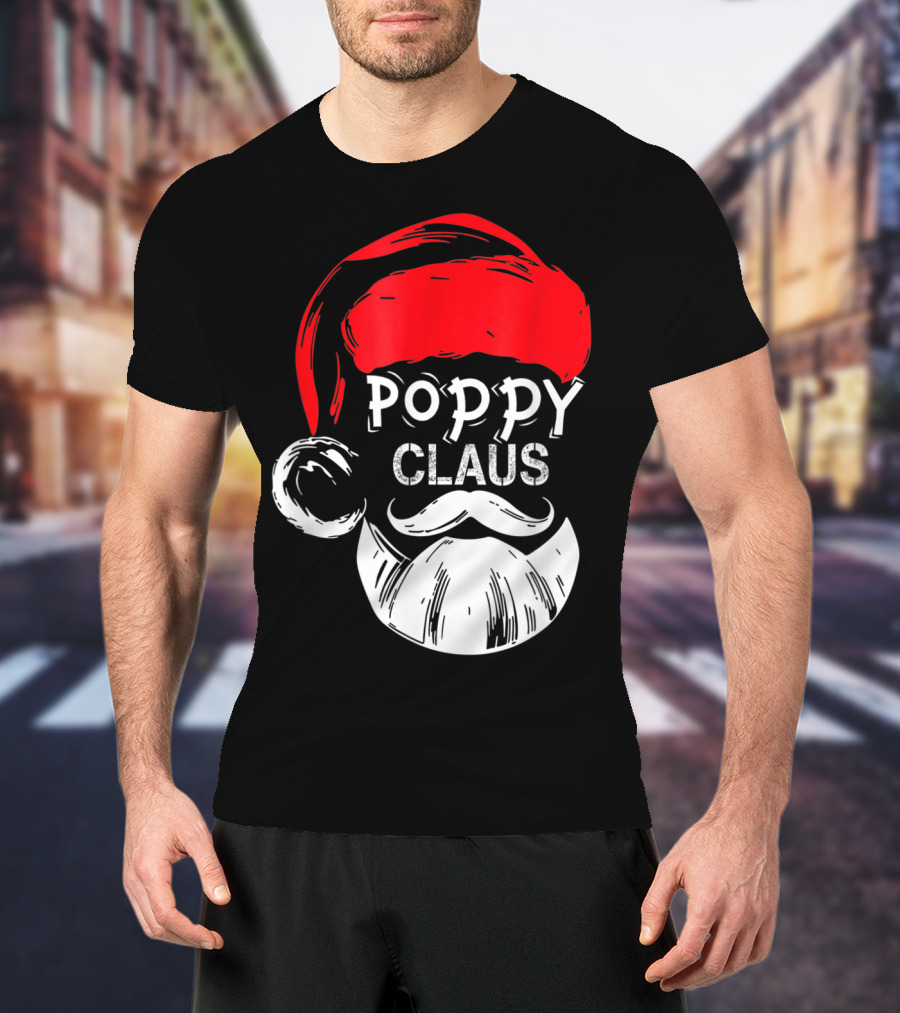 Poppy Claus Santa Hat Beard Christmas Fun T-Shirt