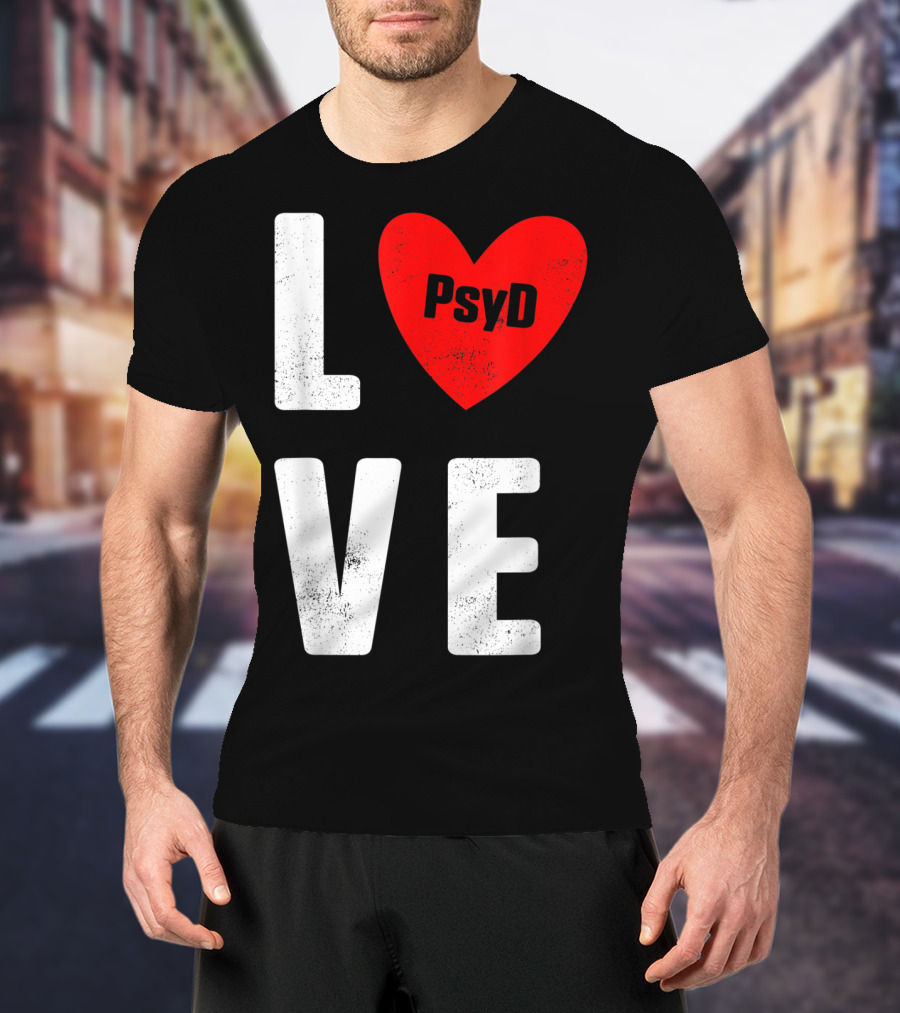 Psyd Love Doctorate Psychology Heart T-Shirt