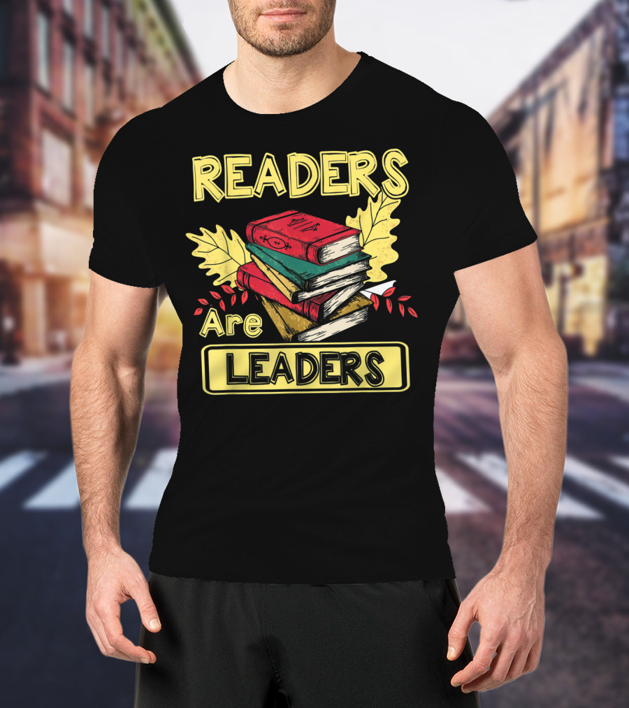 Readers Are Leaders Books With Fall Leaves Stacked T-Shirt