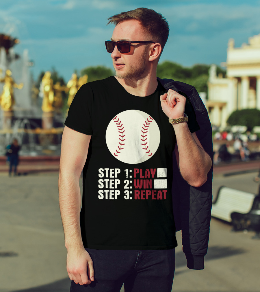 Step 1 Play Step 2 Win Step 3 Repeat Baseball Athlete T-Shirt