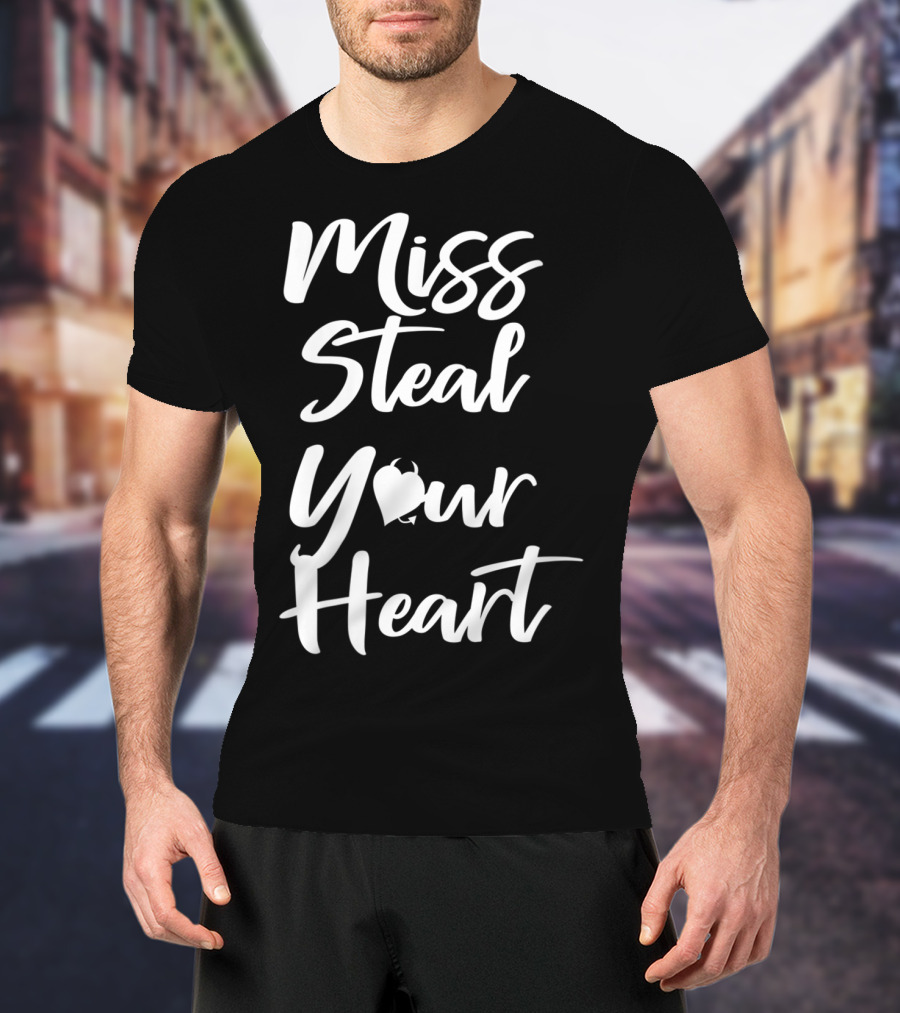 Miss Steal Your Heart Valentine T-Shirt