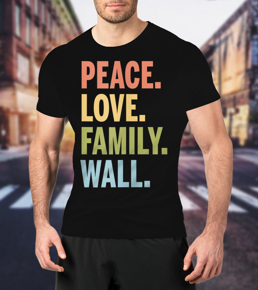 Peace Love Family Wall T-Shirt