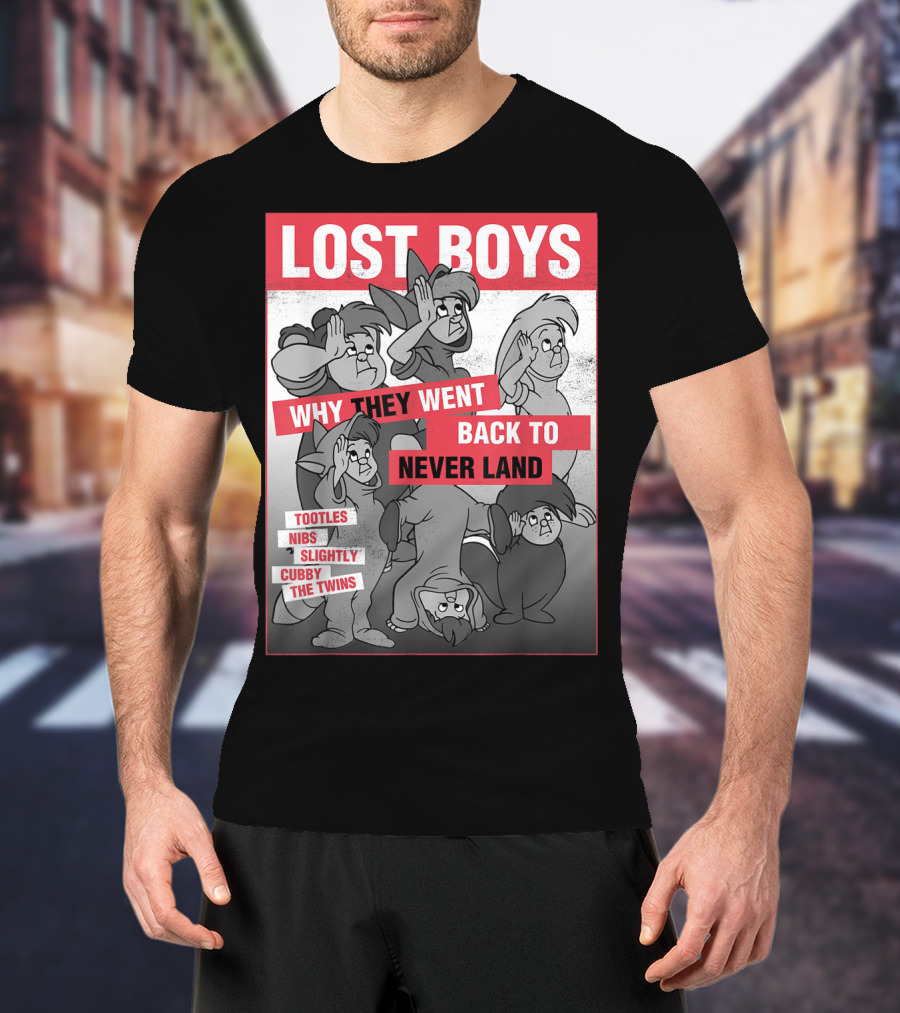 Lost Boys Why They Went Back To Never Land Tootles Nibs Slightly Cubby The Twins T-Shirt