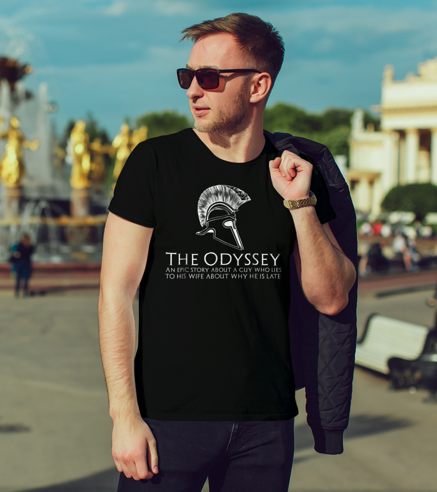The Odyssey Greek Mythology Humor Epic Story Lies To Wife T-Shirt