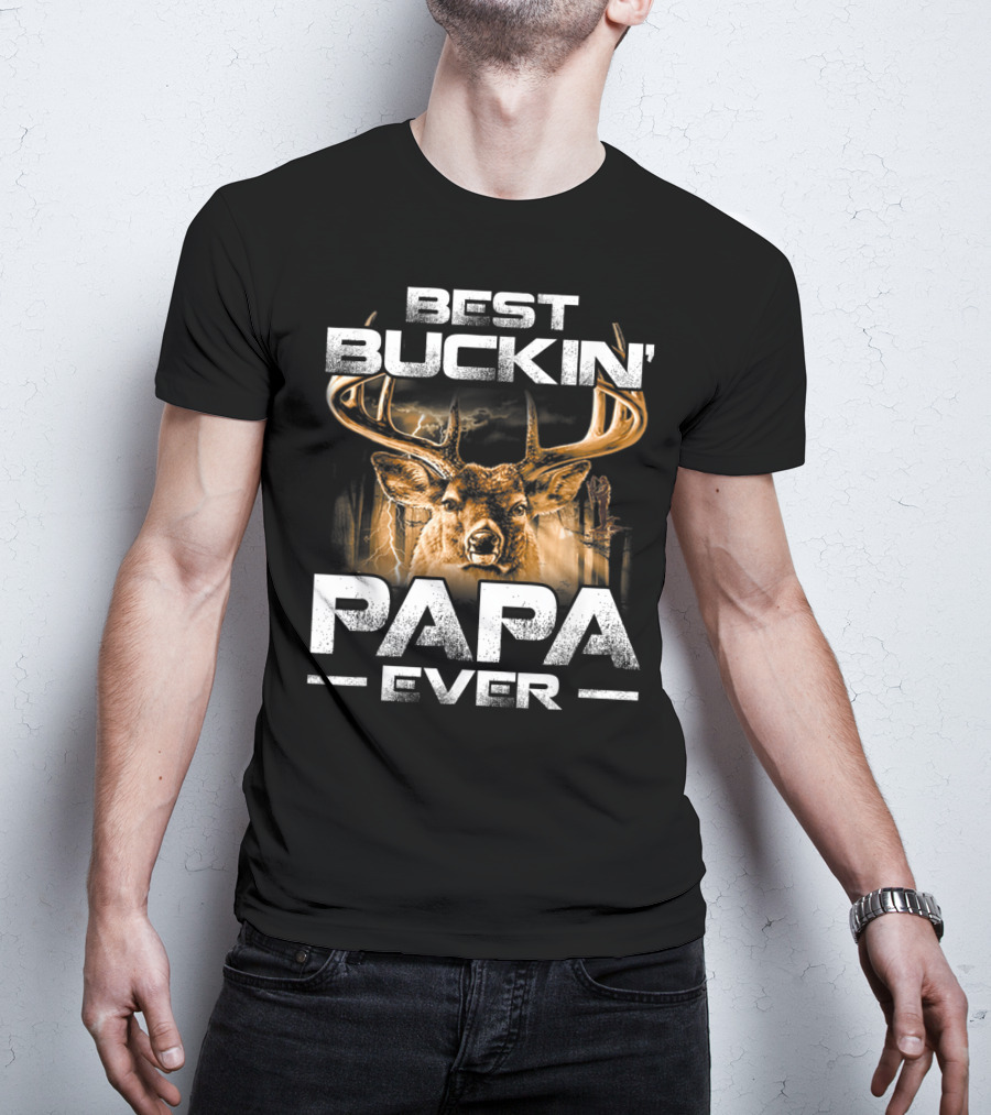 Best Buckin' Papa Ever Deer Hunting Bucking T-Shirt