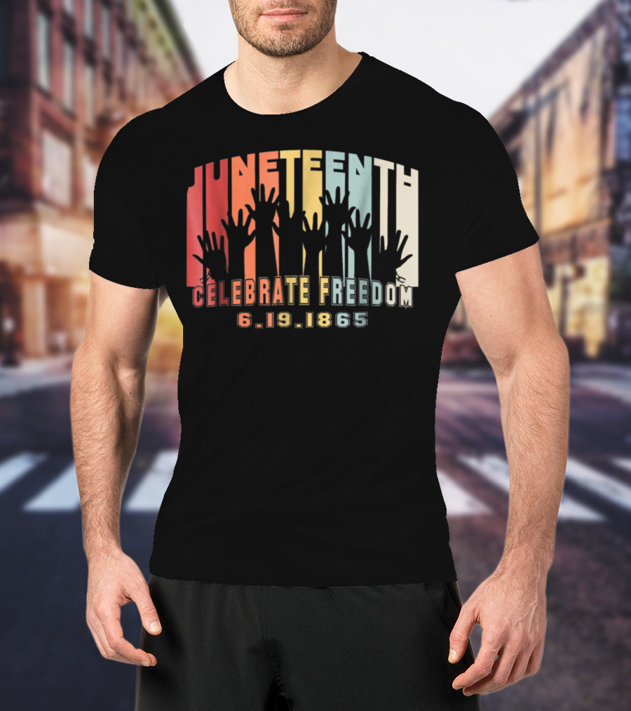 Juneteenth Celebrate Freedom 6.19.1865 Black History Day T-Shirt