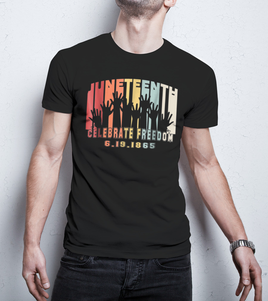 Juneteenth Celebrate Freedom 6.19.1865 Black History Day T-Shirt