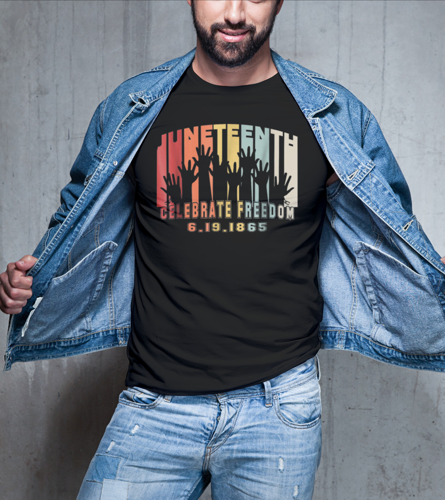 Juneteenth Celebrate Freedom 6.19.1865 Black History Day T-Shirt