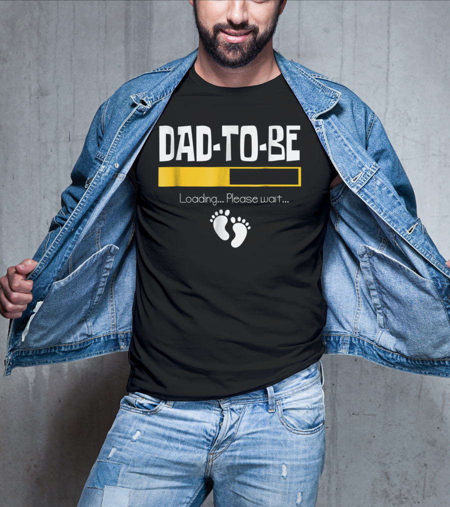 Dad To Be Loading Please Wait With Baby Feet T-Shirt