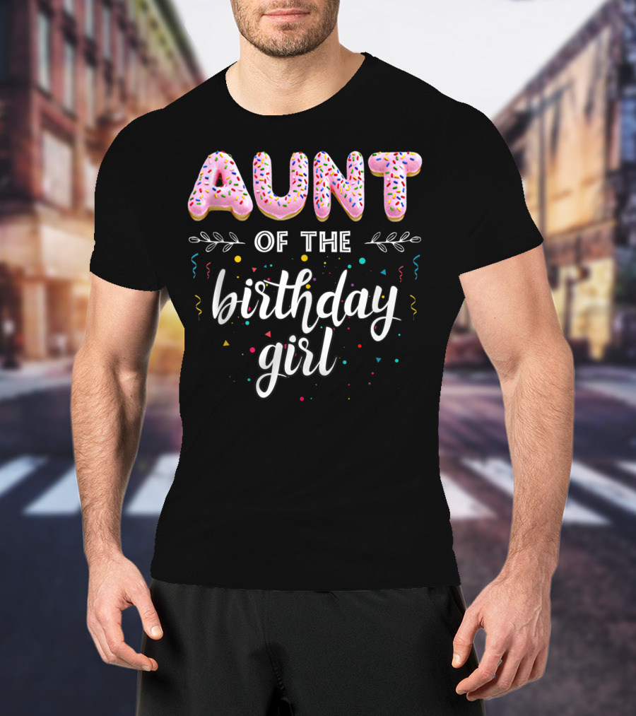 Aunt Of The Birthday Girl Donut Theme T-Shirt