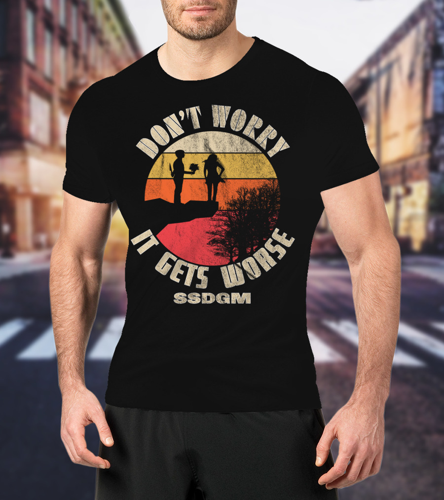 Don't Worry It Gets Worse SSDGM Retro Sunset Cliff Scene T-Shirt