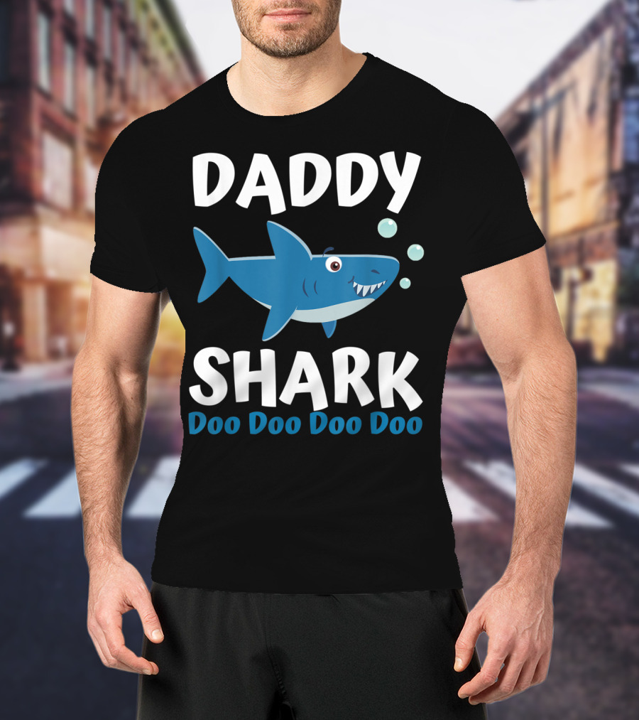 Daddy Shark Doo Doo Doo Doo Father's Day From Wife Son Daughter T-Shirt
