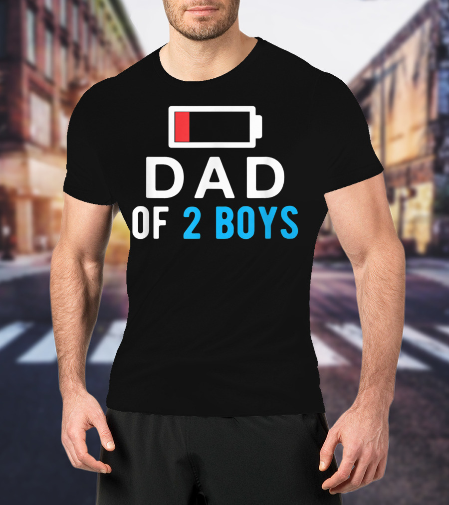 Funny Father's Day Dad Of 2 Boys Low Battery T-Shirt
