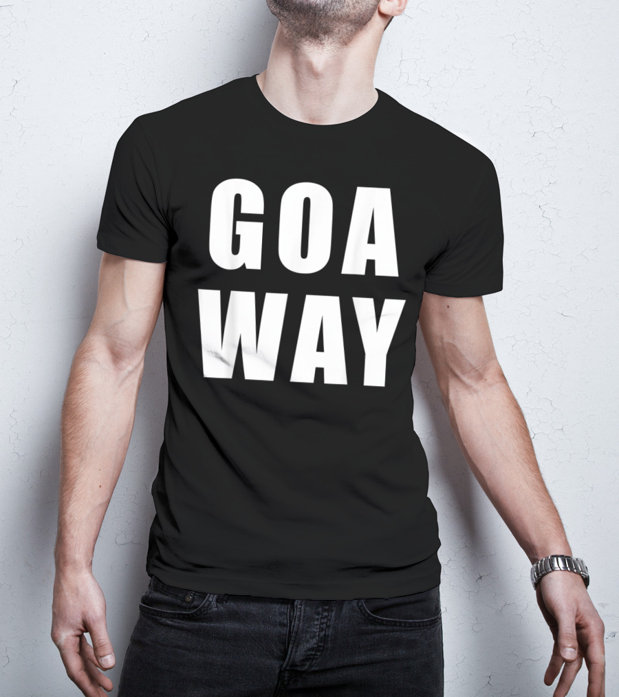 GOA WAY Funny Antisocial Go Away T-Shirt