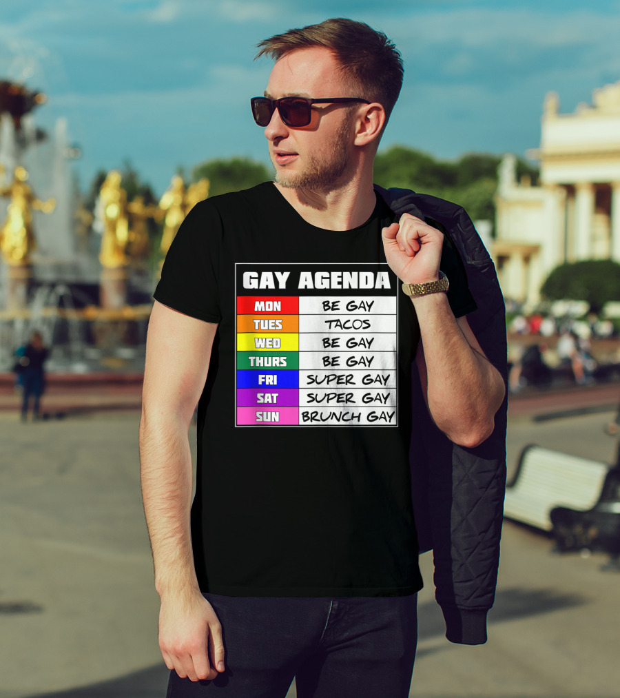 Gay Agenda Be Gay Tacos Super Gay Brunch Gay T-Shirt