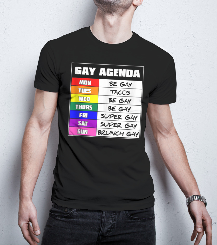 Gay Agenda Be Gay Tacos Super Gay Brunch Gay T-Shirt