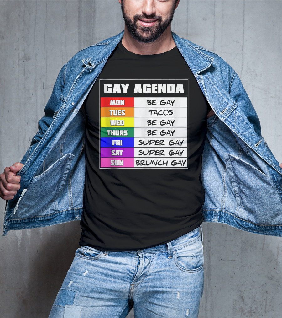 Gay Agenda Be Gay Tacos Super Gay Brunch Gay T-Shirt