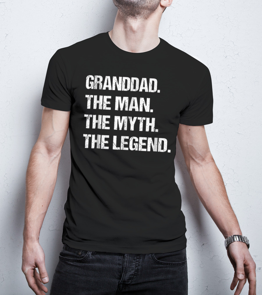 Granddad The Man The Myth The Legend Fathers T-Shirt