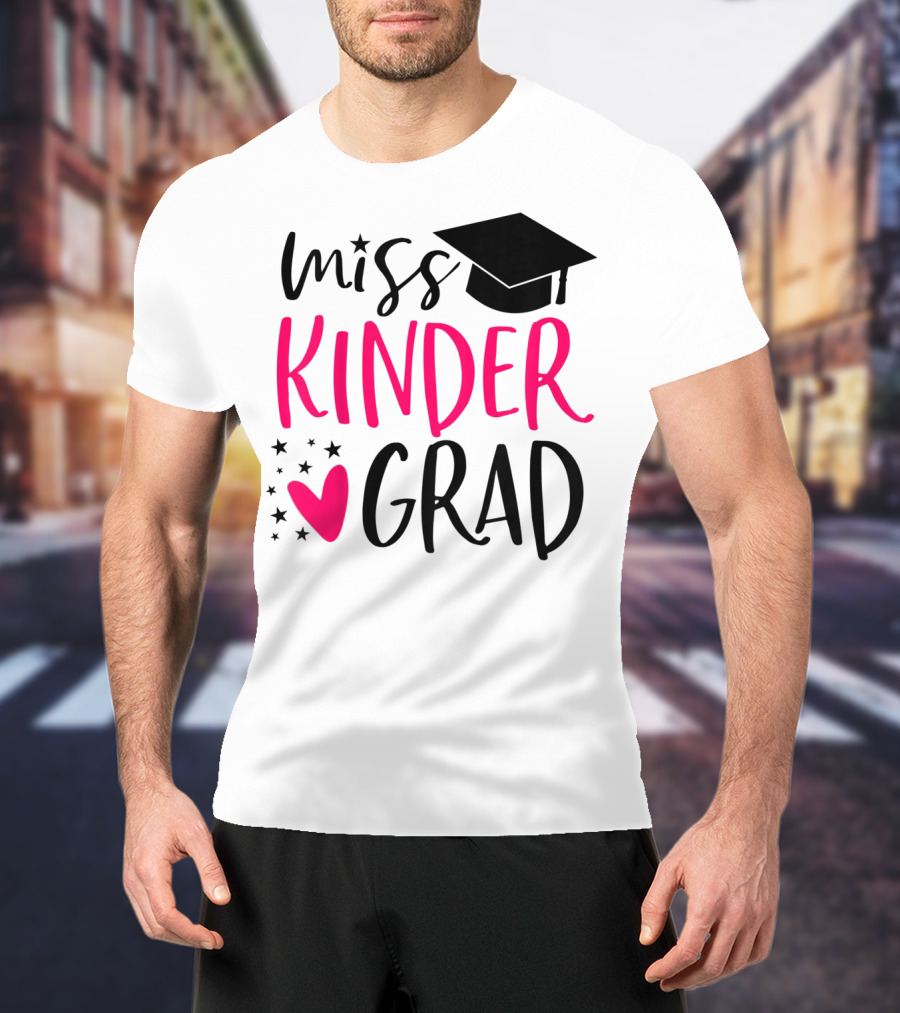 Miss Kinder Grad Kindergarten Graduation Girl T-Shirt