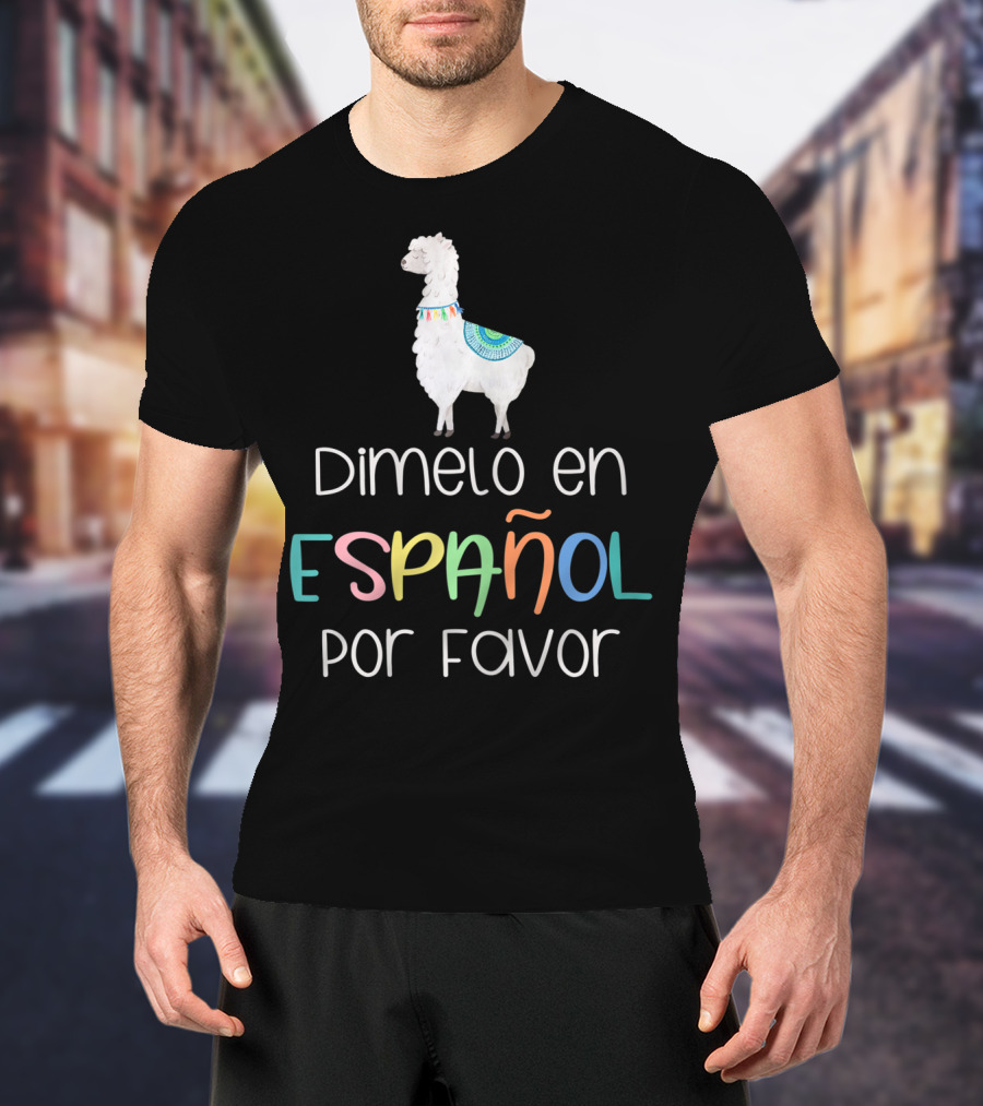 Dímelo En Español Por Favor Llama Graphic Bilingual Fun T-Shirt