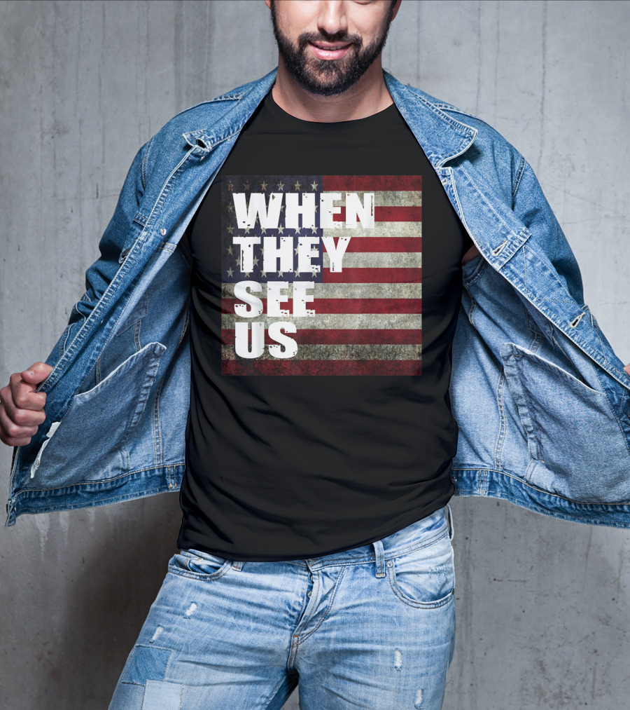WHEN THEY SEE US American Flag T-Shirt