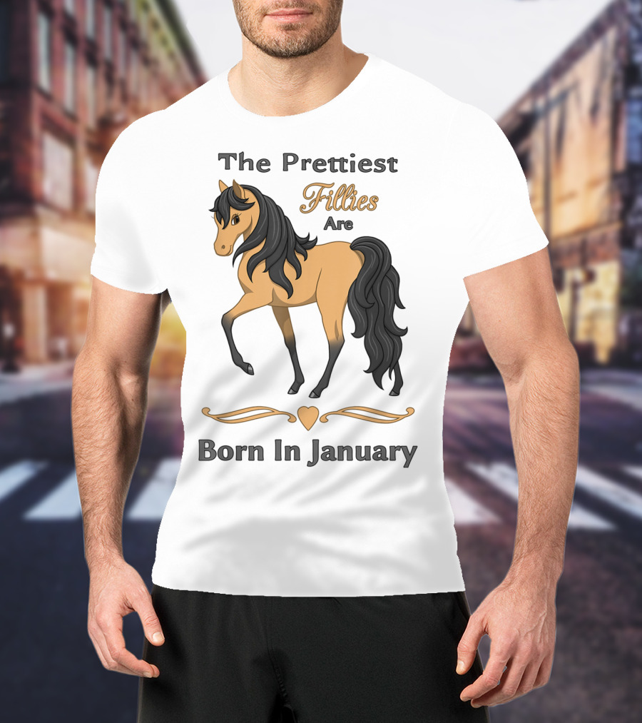 The Prettiest Fillies Are Born In January Buckskin Horse T-Shirt