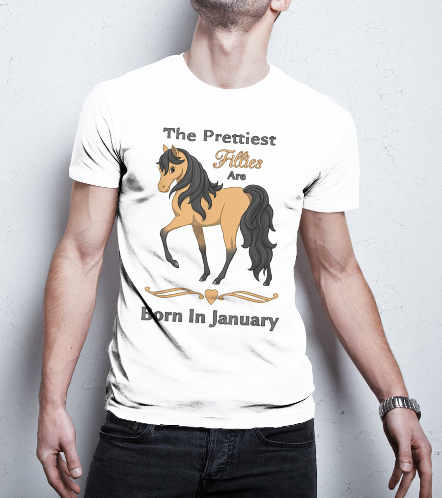 The Prettiest Fillies Are Born In January Buckskin Horse T-Shirt