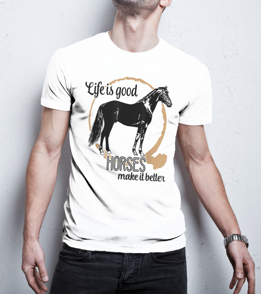 Life Is Good Horses Make It Better Equestrian Farm Country T-Shirt
