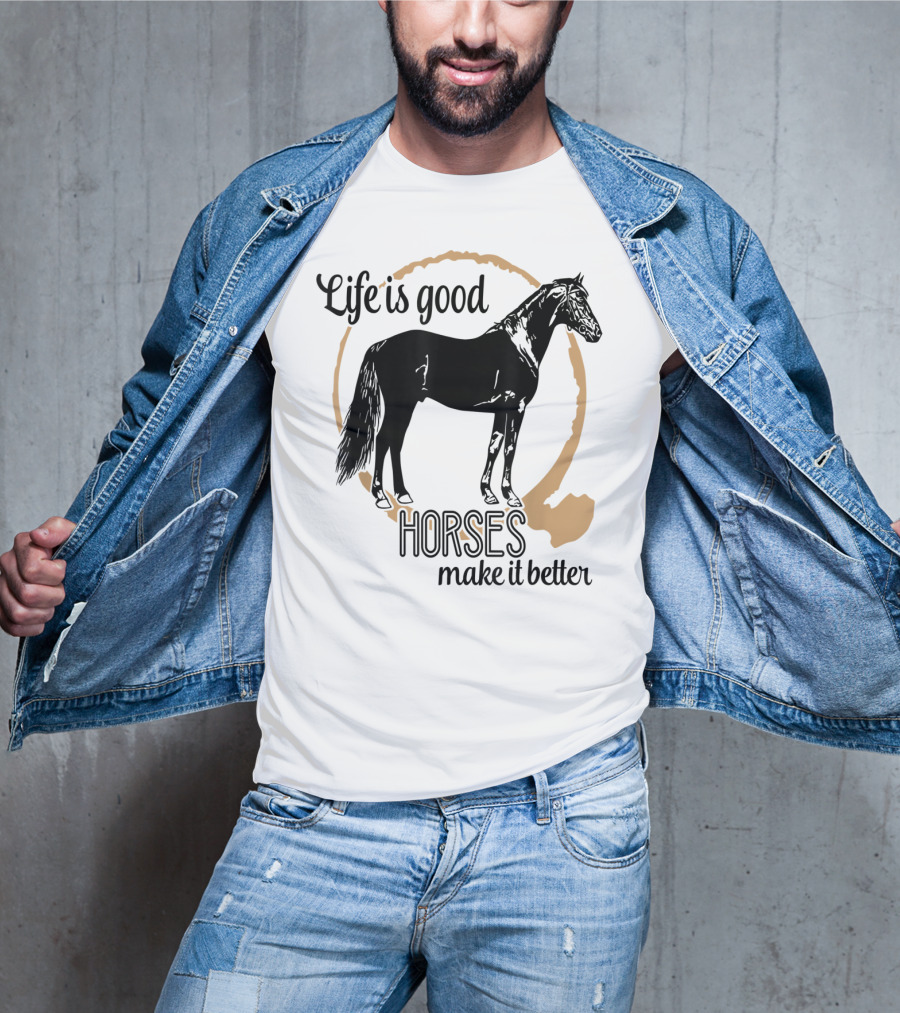 Life Is Good Horses Make It Better Equestrian Farm Country T-Shirt
