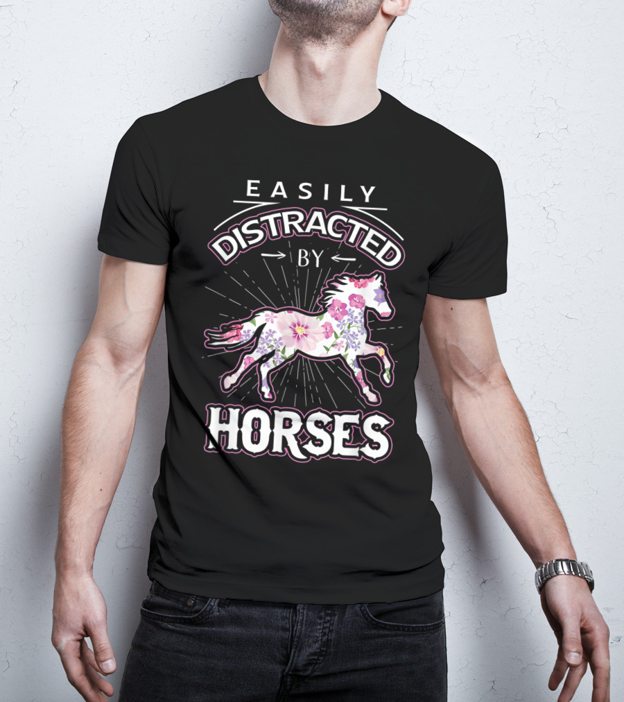 Easily Distracted By Horses Floral Design Horse Lover T-Shirt