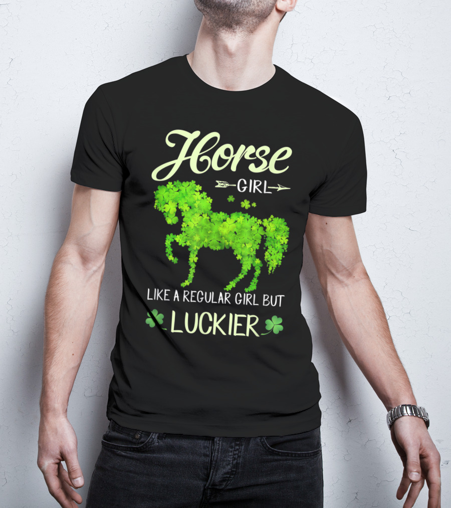 Horse Girl Like A Regular Girl But Luckier T-Shirt