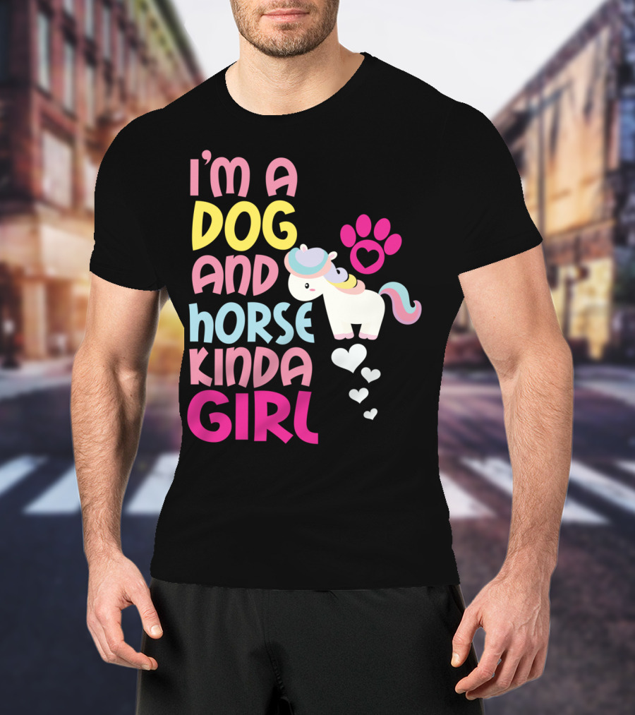 I'm A Dog And Horse Kinda Girl T-Shirt