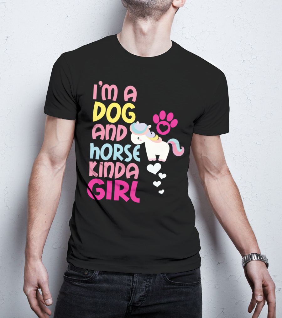 I'm A Dog And Horse Kinda Girl T-Shirt