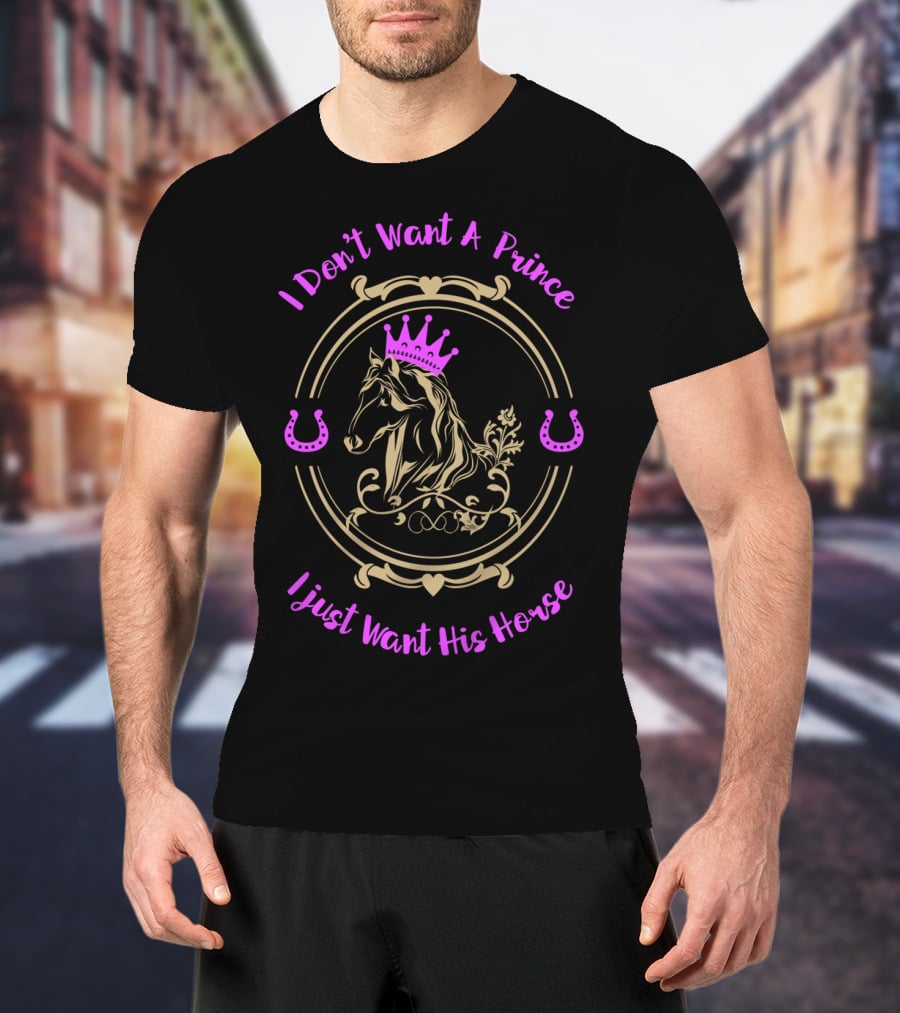 I Don't Want A Prince I Just Want His Horse Pink Crown Horse Portrait Horseshoes T-Shirt